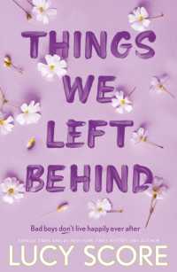 Things We Left Behind : the Sunday Times bestseller and TikTok sensation - Lucy's new book Story of My Life is out now! (Knockemout Series)