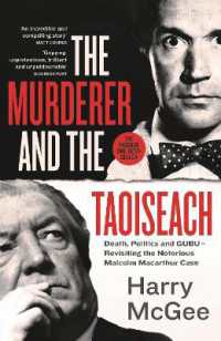 The Murderer and the Taoiseach : Death, Politics and GUBU - Revisiting the Notorious Malcolm Macarthur Case