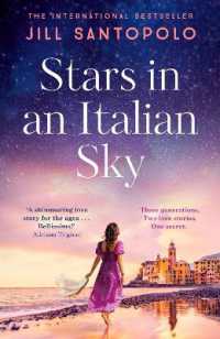 Stars in an Italian Sky : A sweeping and romantic multi-generational love story from bestselling author of the Light We Lost