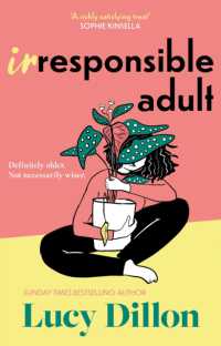 Irresponsible Adult : warm and witty, this is the perfect novel for anyone who is growing up disgracefully!