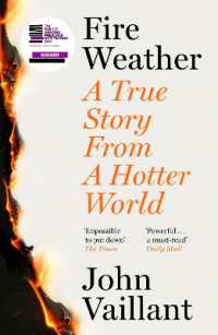 Fire Weather : A True Story from a Hotter World - Winner of the Baillie Gifford Prize for Non-Fiction