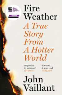 Fire Weather : A True Story from a Hotter World - Winner of the Baillie Gifford Prize for Non-Fiction