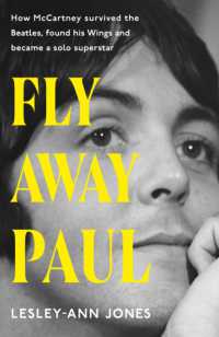 Fly Away Paul : How Paul McCartney survived the Beatles and found his Wings