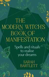 The Modern Witch's Book of Manifestation : Spells and rituals to realise your dreams