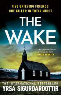 The Wake : Five friends. One devastating reunion. the new thriller from the legendary Icelandic bestseller (The Black Ice)