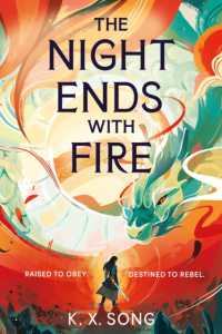 The Night Ends with Fire : the #1 Sunday Times bestselling fantasy (The Night Ends with Fire)