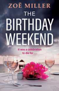 The Birthday Weekend : A suspenseful page-turner about friendship, sisterhood and long-buried secrets