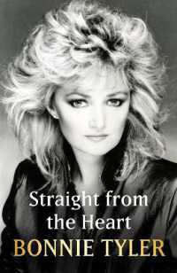 Straight from the Heart : BONNIE TYLER'S AUTOBIOGRAPHY