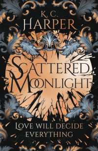 Scattered Moonlight : The raging hot conclusion to this romantasy trilogy (The Moonlight Series)