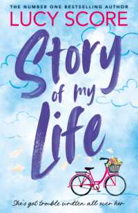 Story of My Life : the heart-poundingly sexy new book from the Tiktok sensation and Sunday Times bestselling author of Things We Left Behind (Story Lake)