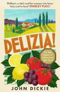 Delizia : The Epic History of Italians and Their Food