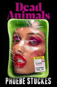 Dead Animals : 'A brilliant, chilling, furious novel. Real, relatable, and unputdownable' Rachel Long