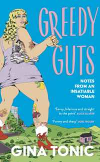 Greedy Guts : A frank, funny and feminist ode to fatness, appetite and pleasure from the Polyester Podcast host