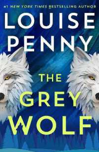 The Grey Wolf : Chief Inspector Gamache faces a deadly case in this unforgettable and timely thriller (Chief Inspector Gamache)