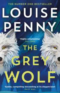The Grey Wolf : The Three Pines community faces a deadly case in this unforgettable and timely thriller (Chief Inspector Gamache)