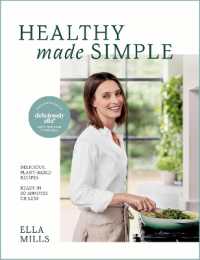 Deliciously Ella Healthy Made Simple : Delicious， plant-based recipes， ready in 30 minutes or less