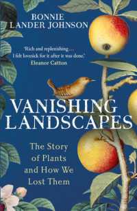 Vanishing Landscapes : The Story of Plants and How We Lost Them