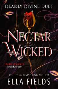 Nectar of the Wicked : The hot SUNDAY TIMES BESTSELLING enemies-to-lovers romance! (Deadly Divine duet)