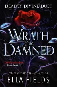 Wrath of the Damned : The spicy sequel to Nectar of the Wicked, an enemies-to-lovers and marriage of convenience dark fantasy romance! (Deadly Divine duet)
