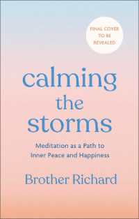 Calming the Storms : Meditation as a Path to Inner Peace and Happiness