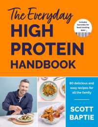 The Everyday High Protein Handbook : THE BRAND NEW COOKBOOK AND INSTANT SUNDAY TIMES BESTSELLER