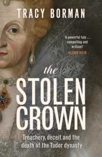 The Stolen Crown : The Sunday Times-bestselling account of the succession of James I by Tudor expert Tracy Borman OBE