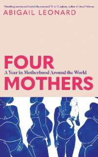 Four Mothers : A Year in Motherhood around the World