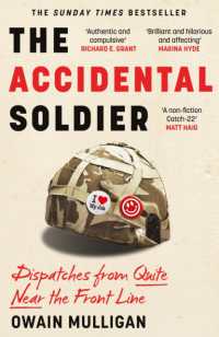 The Accidental Soldier : The honest and worryingly hilarious account of serving in Iraq - loved by Marina Hyde, Richard Curtis, Matt Haig, Richard E. Grant, John Oliver and more!