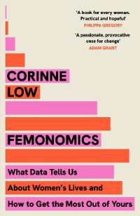 Femonomics : What Data Tells Us about Women's Lives and How to Get the Most Out of Yours