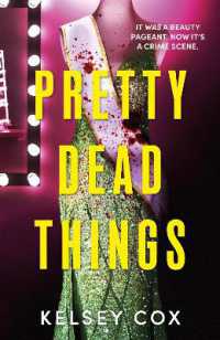 Pretty Dead Things : the dazzling new thriller with a jaw-dropping twist from USA TODAY bestselling author