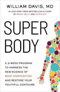 Super Body : A 3-Week Program to Harness the New Science of Body Composition and Restore Your Youthful Contours