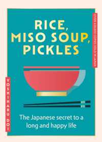 Rice, Miso Soup, Pickles : The Japanese secret to a long and happy life