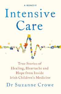 Intensive Care : True Stories of Healing, Heartache and Hope from inside Irish Children's Medicine