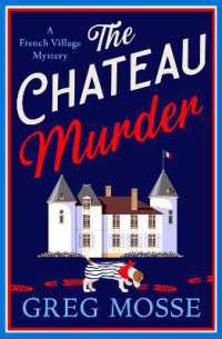 The Chateau Murder : A charming and utterly gripping cosy crime novel (A French Village Mystery)