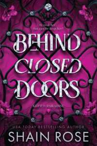 Behind Closed Doors : A totally addictive, unputdownable billionaire dark romance (Paradise Grove)
