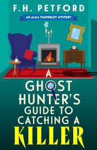 A Ghost Hunter's Guide to Catching a Killer : An utterly gripping and cozy historical murder mystery with a killer hook (The Alma Timperley Mystery Series)