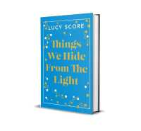 Things We Hide from the Light : the Sunday Times bestseller and TikTok sensation - Lucy's new book Story of My Life is out now! (Knockemout Series)