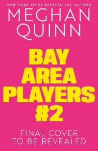 Bay Area Players #2 : The next spicy and hilarious romcom in your new favourite sports romance series by bestselling author Meghan Quinn