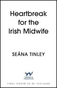 Heartbreak for the Irish Midwife : A completely unputdownable, totally heartbreaking and uplifting historical romance novel (The Irish Midwives)
