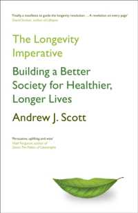 The Longevity Imperative : Building a Better Society for Healthier, Longer Lives