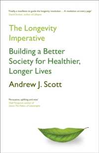 長寿社会への課題<br>The Longevity Imperative : Building a Better Society for Healthier, Longer Lives