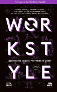 Workstyle : A revolution for wellbeing, productivity and society -- THE SUNDAY TIMES #1 BUSINESS BESTSELLER
