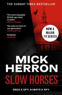 ミック・ヘロン『窓際のスパイ』（原書）<br>Slow Horses : The bestselling thrillers that inspired the hit Apple TV+ show Slow Horses (Slough House Thriller 1) (Slough House Thriller)
