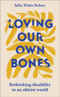 Loving Our Own Bones : Rethinking disability in an ableist world