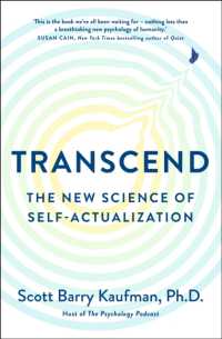 Transcend : The New Science of Self-Actualization and How It Can Transform Your Life