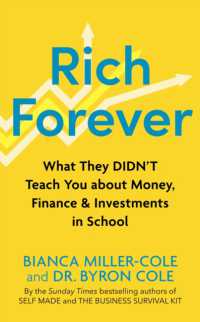 Rich Forever : What They Didn't Teach You about Money, Finance and Investments in School
