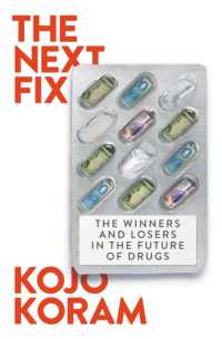 The Next Fix : The Winners and Losers in the Future of Drugs