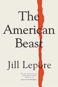 The American Beast : Essays, 2012-2022
