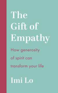 The Gift of Empathy : How generosity of spirit can transform your life