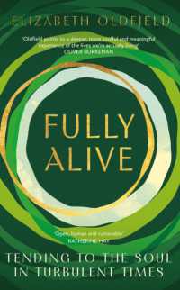 Fully Alive : Tending to the Soul in Turbulent Times
